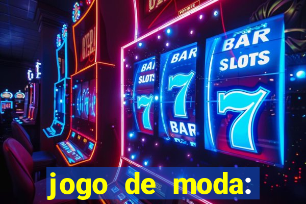 jogo de moda: maquiagem vestir